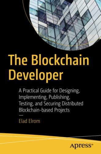 The Blockchain Developer by Elad Elrom